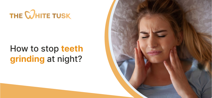 How to stop teeth grinding at night?